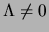 $\Lambda\neq0$